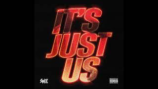 Sha EK - It's Just Us (Official Audio)