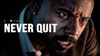 I WILL NEVER QUIT - Motivational Video