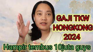 GAJI TKW HONGKONG 2024‼️ DARI $3.740 ~  $4.870⁉️ YAKIN GAK MAU KESINI⁉️