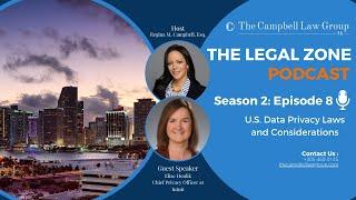 The Legal Zone (Season 2, Episode 8): U.S. Data Privacy Laws and Considerations