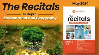 Recitals In Depth: Environment and Geography | Monthly Current Affairs May