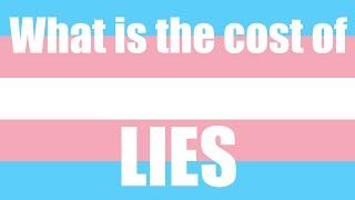 Transgenderism: You’ve been lied to.