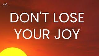 Don't Lose Your Joy