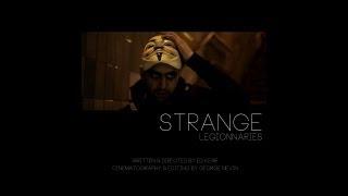 LEGIONNAIRES - "Strange" - Official Video - (Directed By Ed Kear)