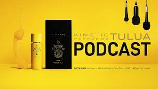 Kinetic Perfumes Tulua @duftbunker Limited Edition Parfümwelt PODCAST  - exklusive Infos zum Release