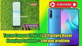 Tecno Camon 12 Air (Kc3) Factory Reset - Hanging Problem | storage problem