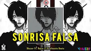 Xhuzer - Sonrisa Falsa (ft. Ronin Lt e Infausto) (Letra)