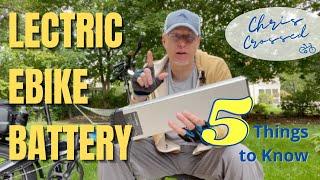 Lectric Ebike Battery - 5 Things You Need to Know