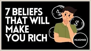 7 Money Beliefs That Will MAKE YOU RICH!