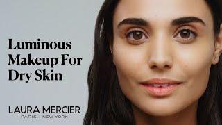 Luminous Makeup for Dry Skin Tutorial | Flawless Lumière Foundation | Laura Mercier