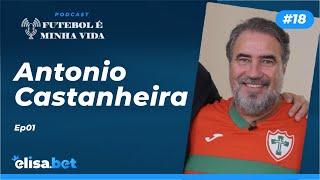 Antônio Castanheira presidente do Portuguesa | Futebol é Minha Vida