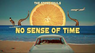 The Stone Souls - No Sense Of Time (Official Music Video)