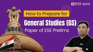 How to Prepare for General Studies (GS) Paper of ESE Prelims |UPSC ESE (IES) GS Preparation Strategy