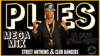 Plies • In Case Y'all 4Got • Full MEGA Mix | Street Anthems & Certified Bangers 