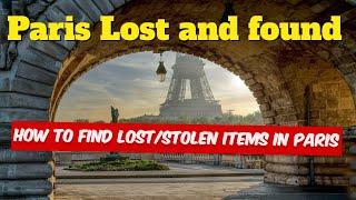 Finding Your Lost Items in Paris: A Step-by-Step Guide | How to find lost or stolen items in Paris