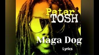 Peter Tosh, Maga Dog - Lyrics