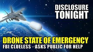 DRONE STATE OF EMERGENCY - FBI REMAINS CLUELESS | UFO NEWS | Thomas Fessler's Disclosure Tonight