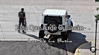 Esta Que Arde Culiacán - Los De La Basha