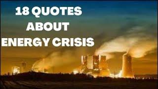 Best quotes about Energy Crisis||Top 18 quotes about Energy Crisis||