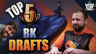 Top 5 BK Drafts