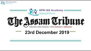 The Assam Tribune Analysis -23rd December 2019 - SPM IAS Academy(Guwahati & Pune)