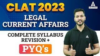 CLAT 2023 Legal Current Affairs | CLAT Complete Syllabus Revision + Previous Year Questions