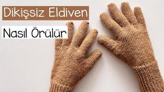 5 Parmaklı Eldiven | Dikişsiz Eldiven Nasıl Örülür? | Yetişkin Eldiveni | How to knit gloves?