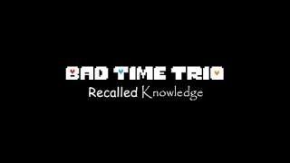 [Bad Time Trio: Recalled Knowledge] Three Times The Awareness III (B-side/Scrapped ver)