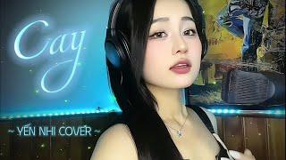 CAY - Yến Nhi Cover “Ngày vui đã tan, tình ta cũng tan tành…”