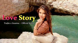 Trajbo x Geanina - Love Story (Official Music)