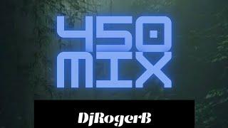 450 Mix- DjRogerb