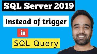 instead of trigger in SQL Server - everything covered