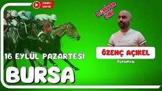 Özenç Açıkel // BURSA Özel Yayın / Bariyer Dibi / 16 Eylül 2024 Pazartesi #atyarisi