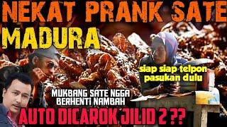 NEKAT PRANK SATE MADURA!! NGGA BERHENTI NAMBAH