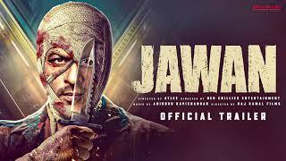 JAWAN Official Trailer  Shah Rukh Khan  Vijaysethupathi  Nayanthara  Anirudh  Atlee Kumar