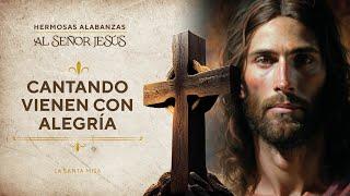 Cantando Vienen Con Alegría - Canciones Católicas - Cosmovision