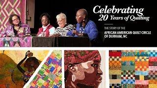 Celebrating 20 Years of Quilting: The Story of Durham's African American Quilt Circle (AAQC)