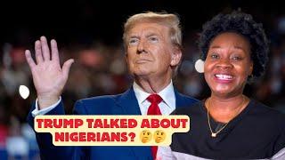 Did Trump Talk About Nigerians?