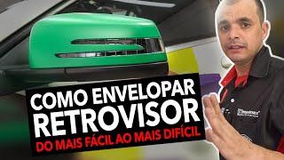 COMO ENVELOPAR RETROVISOR | Aprenda do mais fácil ao mais difícil