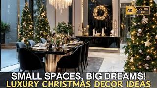 Small Spaces, Big Dreams: Luxury Christmas Decor Ideas for a Glamorous Home Tour!