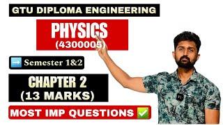 PHYSICS (4300005) CHAPTER 2 MOST IMP QUESTIONS | GTU DIPLOMA ENGINEERING SEMESTER 1&2 | PHYSICS