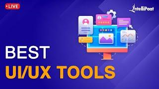 Top 5 UI/UX Tools | UX Design Tools | Best UI/UX Design Tools 2022 | Learn UI/UX Design Intellipaat