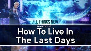 How to Live in the Last Days  |  Dr. Jack Graham