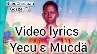 Nuer Golden Bells Videos Lyrics // Yecu e Muocda