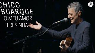 Chico Buarque - "O Meu Amor / Teresinha" (Ao Vivo) - Na Carreira