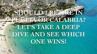 Should I Retire in Puglia or Calabria? Let's Take a Deep Dive and See Which One Wins!