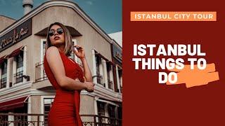 ISTANBUL THINGS TO DO - ISTANBUL TURKE 2021 -4k 60fps