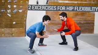 2 Exercises To Improve Your Hip Flexibility | The Climbing Doctor