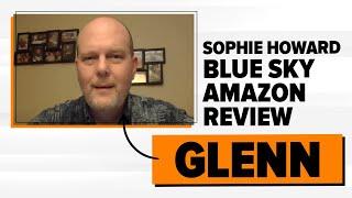 Sophie Howard Blue Sky Amazon Review - Glenn