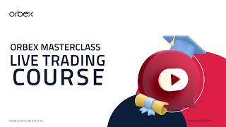 Orbex Masterclass: Live Trading Course 2023